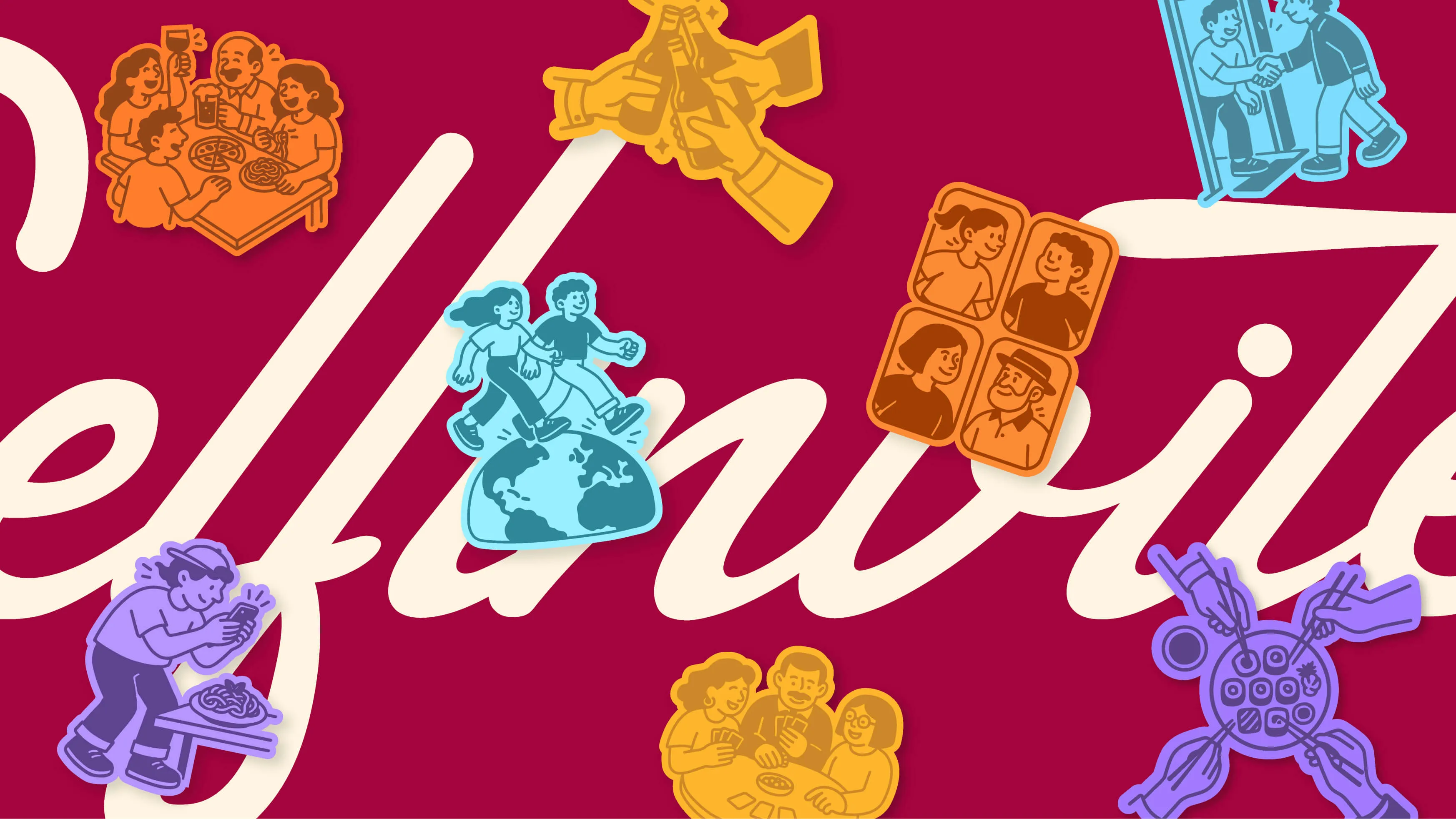 Colorful cartoon-style illustrations on a maroon background with cursive white text partially visible behind them showing various social activities: people dining with drinks and pizza, toasting with bottles, walking together on a globe, video chatting in a grid, playing cards, taking a photo of food, greeting with a handshake, and sharing a meal with chopsticks.