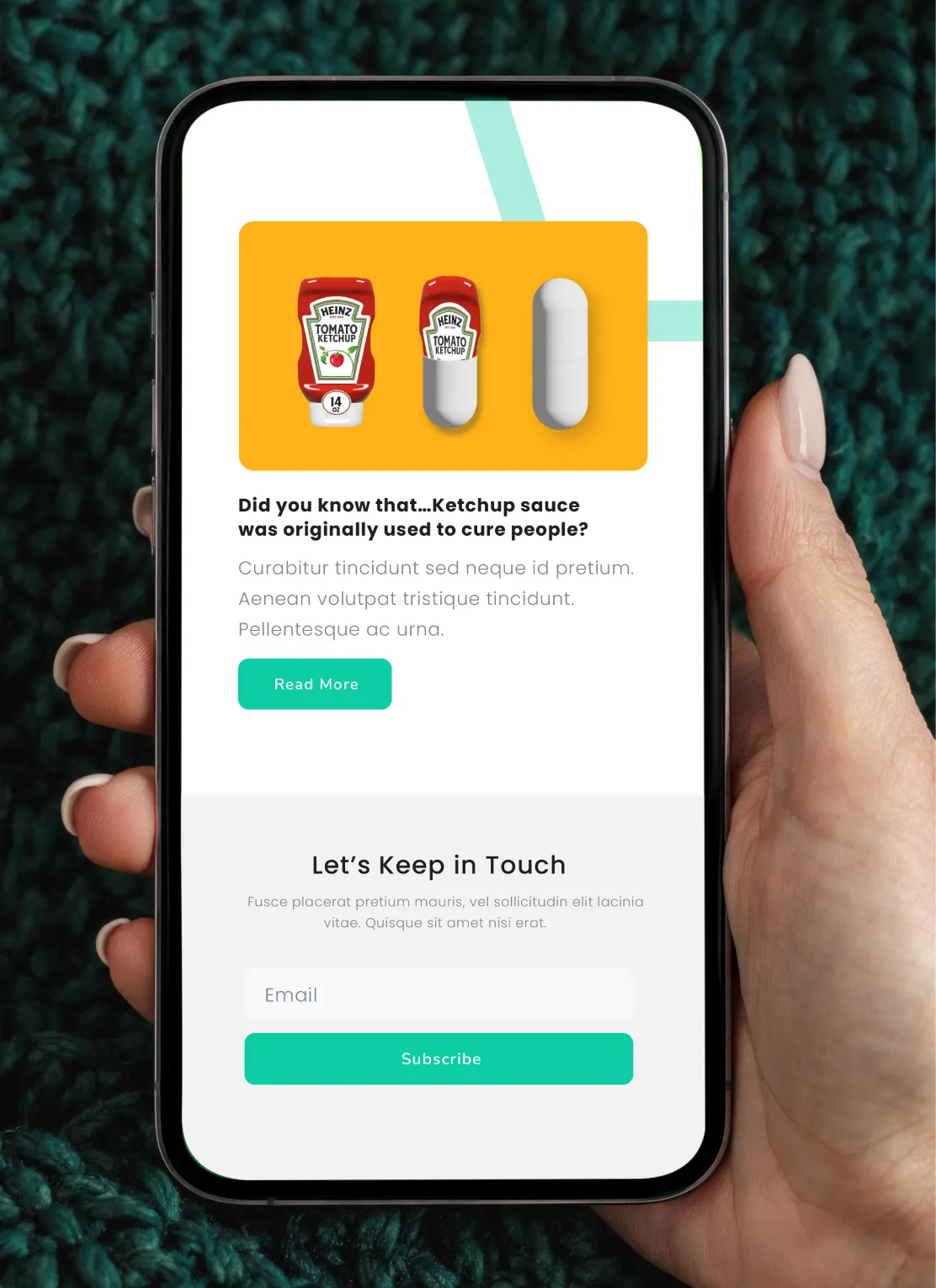 Close-up of a hand holding a smartphone displaying a webpage with an illustration of a Heinz ketchup bottle morphing into a capsule, a heading stating ketchup sauce was originally used to cure people, placeholder text, a green 'Read More' button, and a subscription form for email with a green 'Subscribe' button below a 'Let’s Keep in Touch' heading.